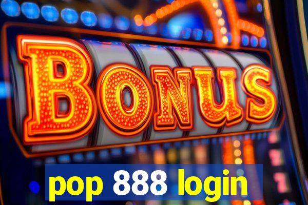 pop 888 login